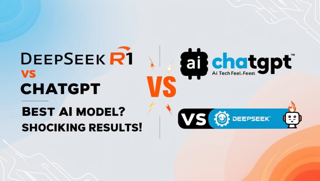 DeepSeek R1 vs ChatGPT: कौन सा AI मॉडल बेहतर है? पूरी जानकारी